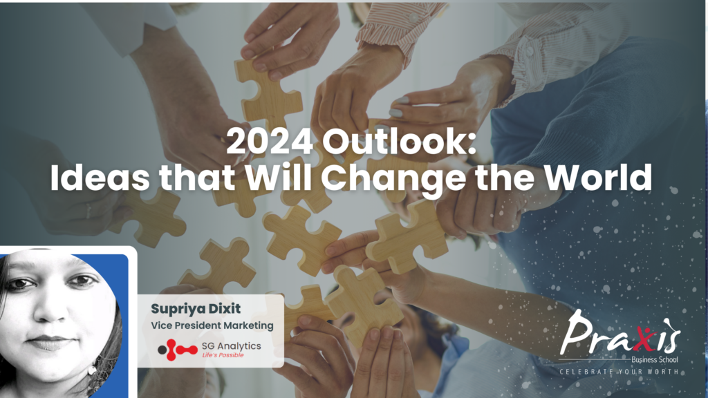 2024 Outlook Ideas That Will Change The World PraxisPraxis   SG Analytics Blog Banner  1024x576 